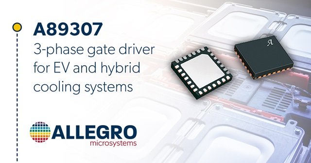 Allegro Unveils 3-Phase Gate Driver For EV and Hybrid Cars